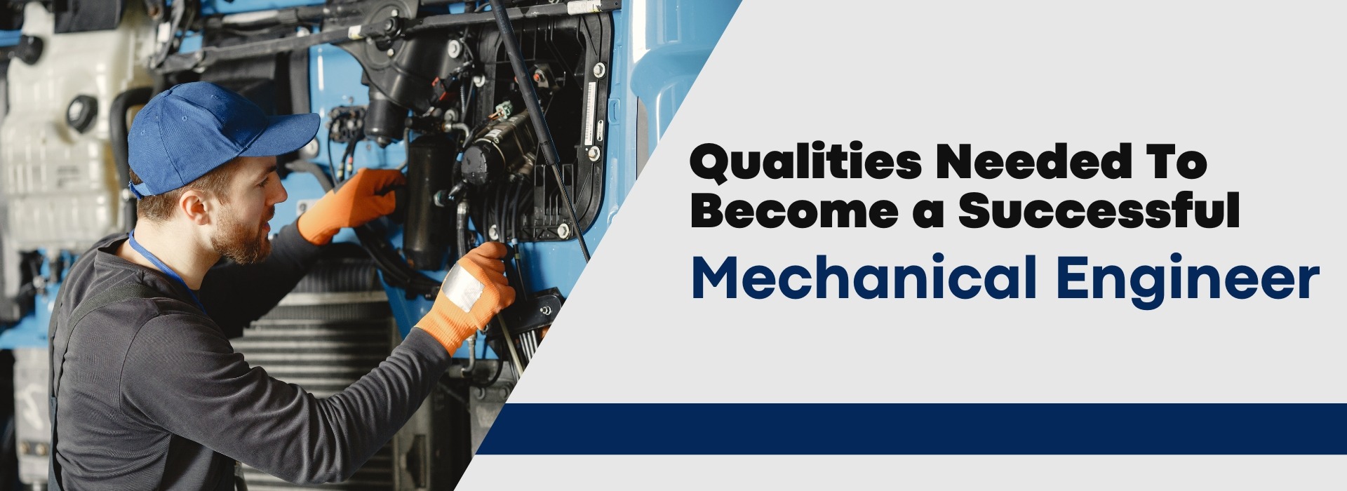 Qualities Needed To Become a Successful Mechanical Engineer